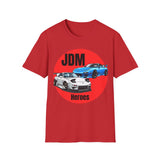 JDM Heroes T-Shirt - JDM Car T-Shirt - Gift Idea - Car Guy Car Girl